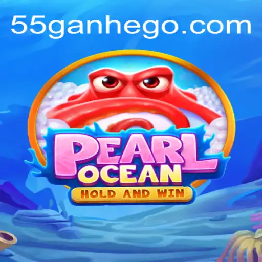 Explore the Fascinating World of PearlOcean and Discover the Thrills of 55ganhe